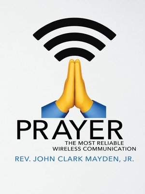 cover image of Prayer: The Most Reliable Wireless Communication